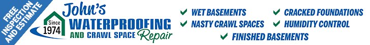 John’s Waterproofing and Crawl Space Repair – basement, foundation, crawl space, and humidity solutions